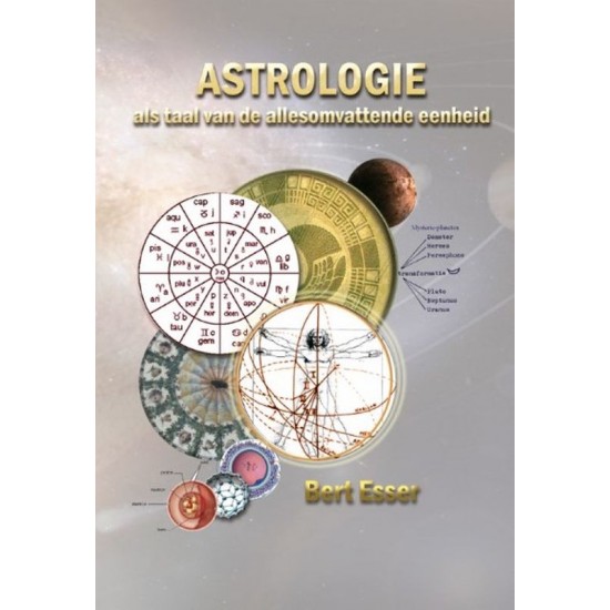 Astrologie Als Taal Van De Allesomvattende Eenheid Bert Esser