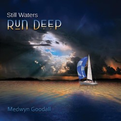 Medwyn Goodall Still Waters Run Deep