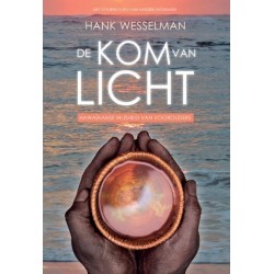De Kom Van Licht Hank Wesselman