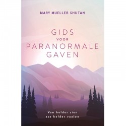 Gids Voor Paranormale Gaven Mary Mueller Shutan
