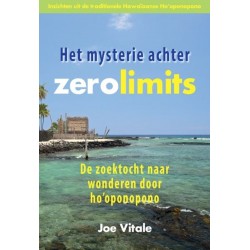 Het Mysterie Achter Zero Limits Joe Vitale