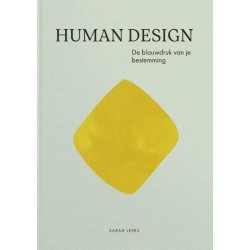 Human Design De Blauwdruk Van Je Bestemming Sarah Leers