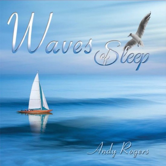 Andy Rogers Waves of Sleep
