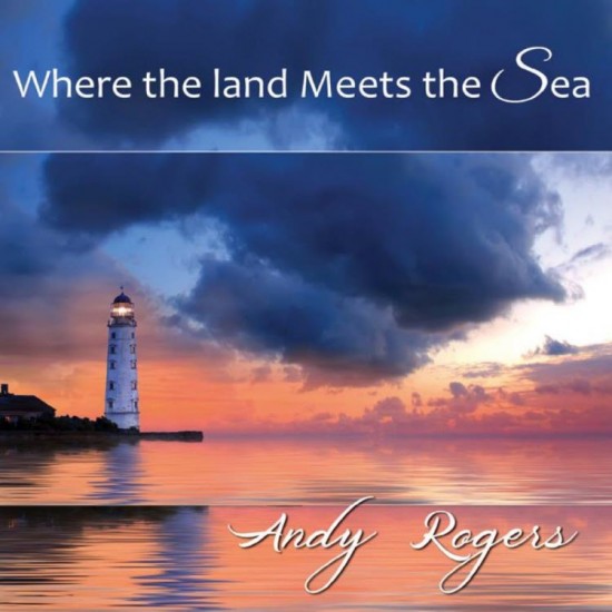 Andy Rogers Where the Land Meets the Sea