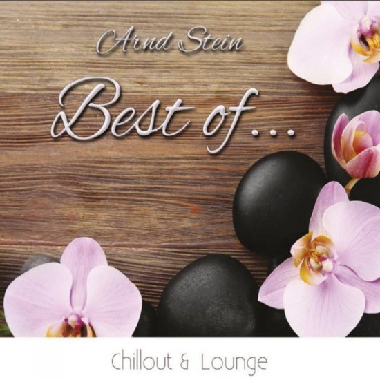 Arnd Stein Best of Chillout & Lounge