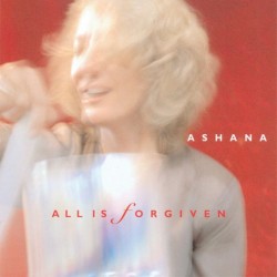 Ashana All Is Forgiven