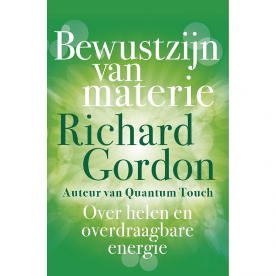 Bewustzijn Van Materie Richard Gordon
