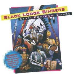 Black Lodge Singers Kids Pow-Wow Songs