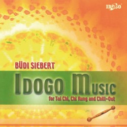 Büdi Siebert Idogo Music - for Tai Chi, Chi Kung and Chill-Out