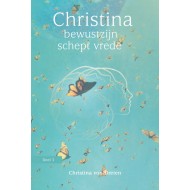 Christina 3 Bewustzijn Schept Vrede