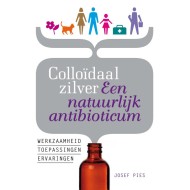 Colloidaal Zilver Een Natuurlijk Antibioticum Josef Pies