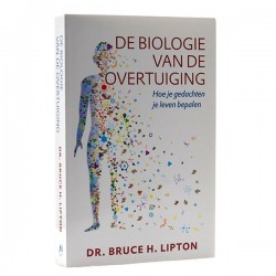 De Biologie Van De Overtuiging Bruce H Lipton