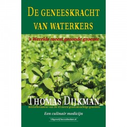 De Geneeskracht Van Waterkers Thomas Dijkman