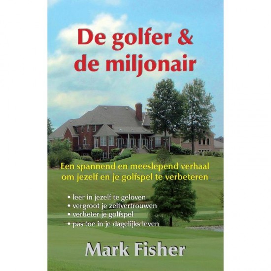 De Golfer & De Miljonair Mark Fisher