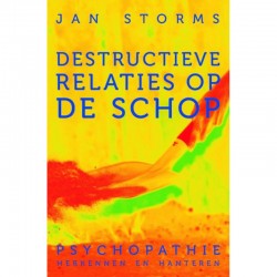 Destructieve Relaties Op De Schop Jan Storms