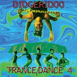 Various Artists (Music Mosaic Collection) Didgeridoo Trance Dance 4