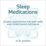 Dr. Ramdesh Sleep Meditations - Guided Meditations