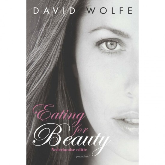 Eating For Beauty David Wolfe
