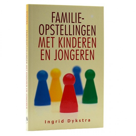 Familieopstellingen Met Kinderen En Jongeren Ingrid Dykstra