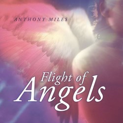 Flight of Angels Anthony Miles