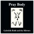 Gabrielle Roth and The Mirrors Pray Body