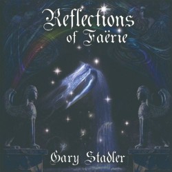 Gary Stadler Reflections of Faerie