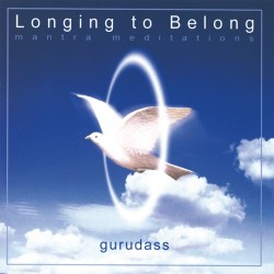 Gurudass Longing to Belong