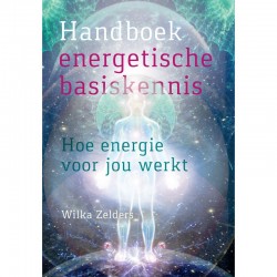 Handboek energetische Basiskennis Wilka Zelders