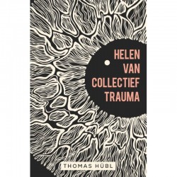 Helen Van Collectief Trauma Thomas Hübl