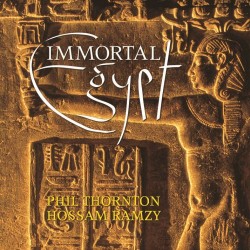 Immortal Egypt Phil Thornton and Hassam Ramzy