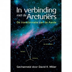 In Verbinding Met De Arcturiers David K Miller