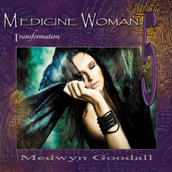 Medwyn Goodall Medicine Woman Vol. 5 - Transformation