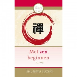 Met Zen Beginnen Shunryu Suzuki