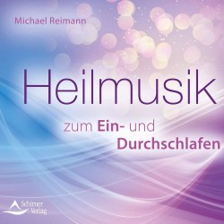 Michael Reimann Heilmusik zum Ein- und Durchschlafen