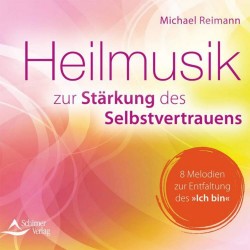 Michael Reimann Heilmusik zur Starkung des Selbstvertrauens