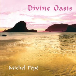 Michel Pepe Divine Oasis