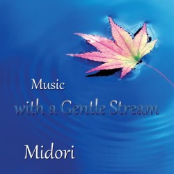 Midori Music With A Gentle Stream