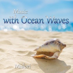 Midori Music with Ocean Waves