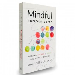 Mindful Communiceren Susan Gillis Chapman