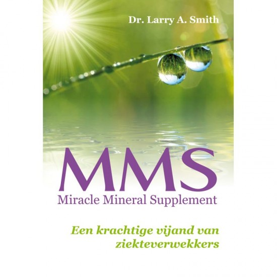 Mms Miracle Mineral Supplement Dr Larry A Smith