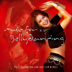 Music For Bellydancing Phil Thornton and Hassam Ramzy