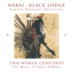Nakai - Black Lodge Singers Two World Concerto - by James DeMars