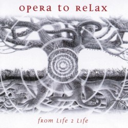 Opera to Relax From Life 2 Life