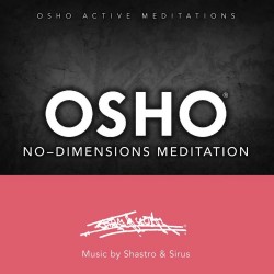 Osho No-Dimensions Meditation