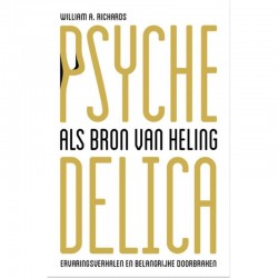 Psychedelica Als Bron Van Heling William A. Richards