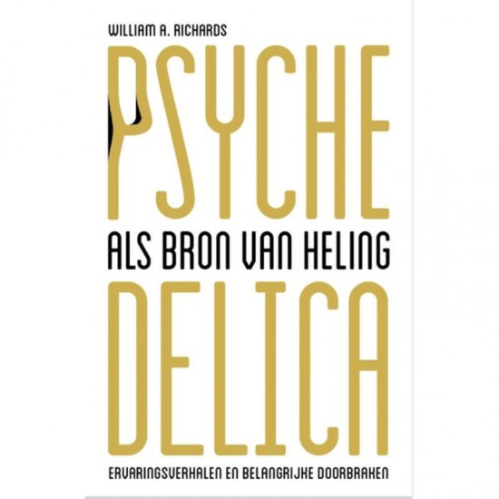 Psychedelica Als Bron Van Heling William A. Richards