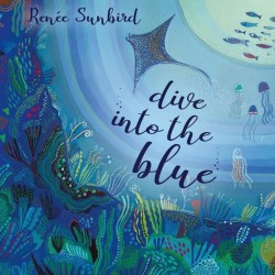 Renee Sunbird Dive into the Blue