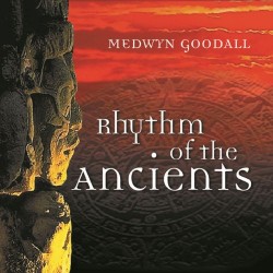 Medwyn Goodall Rhythm Of The Ancients
