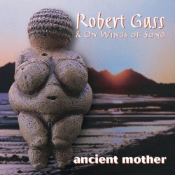 Robert Gass Ancient Mother