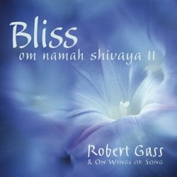 Robert Gass Bliss Om Namah Shivaya 2